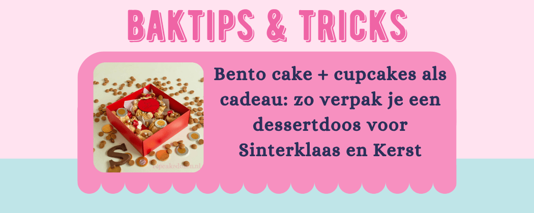 Bento cake + cupcakes als cadeau: zo verpak je een dessertdoos voor Sinterklaas en Kerst - Cupcakedozen.nl