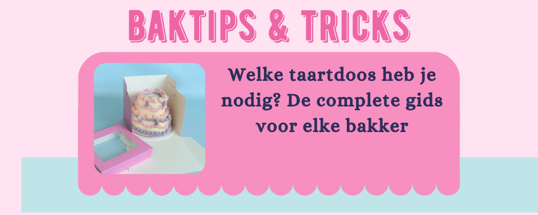 Welke taartdoos heb je nodig? - Cupcakedozen.nl