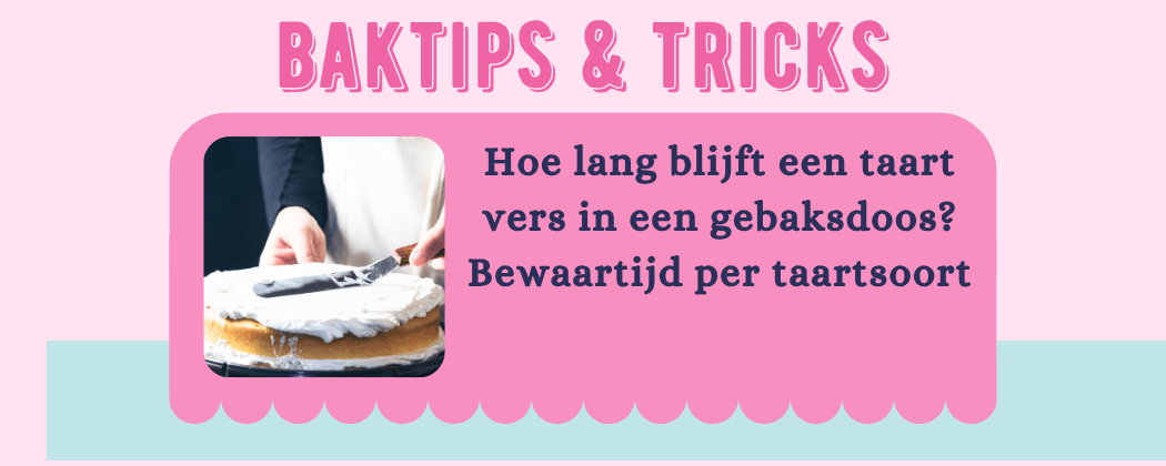 Hoe lang blijft een taart vers in een gebaksdoos? - Cupcakedozen.nl