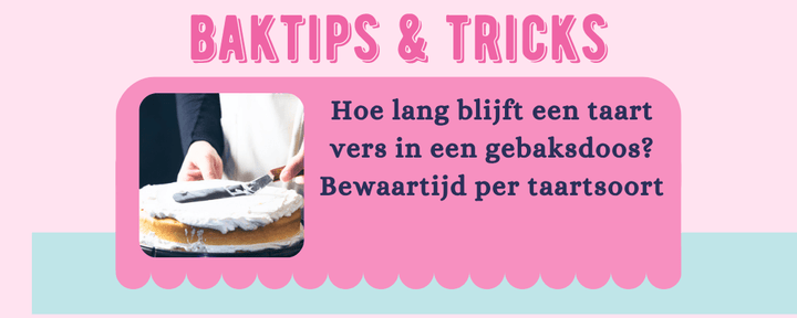 Hoe lang blijft een taart vers in een gebaksdoos? - Cupcakedozen.nl